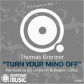 Turn Your Mind Off