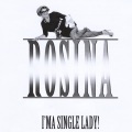 Rosina - Single Lady