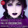 NuroGL - Fall Of Freedom 2016 (Original Mix)