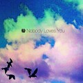 Nobody Loves You