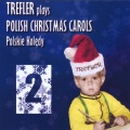 Trefler Plays Polish Xmas Carols Polskie Koledy no.2