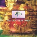 Mills - We Go Together