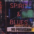 Spirit & Blues - No Provision