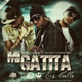 Pacho y Cirilo、Galante el Emperador - Mi Gatita Es Calle (feat. Pacho y Cirilo)(Explicit)