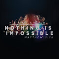 Nothing Is Impossible