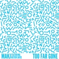 Too Far Gone (Original Mix)