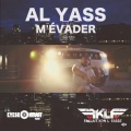 Al Yass - Besoin de m'évader (Explicit)