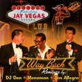 Jay Vegas - Way Back Remixes (DJ Dan Mix)