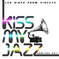 Las Bibas from Vizcaya - Kiss my Jazz (Dj Morais Club 2011 Remix)