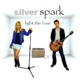 SilverSpark - Light the Fuse