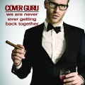 Cover Guru - We Are Never Ever Getting Back Together (Originally Performed by Taylor Swift)