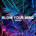 Blow Your Mind (Mwah)