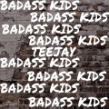 TeeJay - Badass Kids