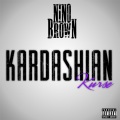 Nino Brown - Kardashian Kurse