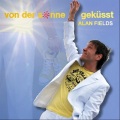 Alan Fields - Von der Sonne geküsst - Kissed by the sun