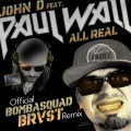 All Real[feat. Paul Wall] (Bombasquad Brvst Remix)