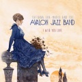 Avalon Jazz Band - Qu'est-ce qu'on attend pour être heureux?