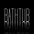 Emilia Ali、D-Will - Bathtub (feat. Emilia Ali)