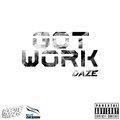 Daze - Got Work