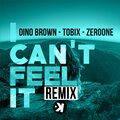 Dino Brown、Tobix、Zeroone - I Can't Feel It