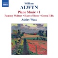 ALWYN: Piano Music, Vol. 1