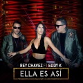 Rey Chavez、Eddy K - Ella Es Así (feat. Eddy K)