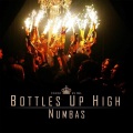 Numbas - Bottles up High