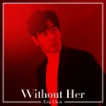 Without Her