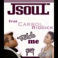 JSOUL、Carol Riddick - Tell Me