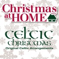 Christmas at Home: Celtic Christmas: Original Celtic Arrangements