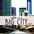 Suite 102: Big City, Vol.2