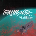 TOKiMONSTA、MNDR、Felix Cartal - We Love