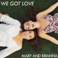 Brianna、葛Mary - We Got Love