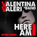 Valentina Valeri、Band - Here I Am