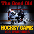 Ice Warriors - The Hockey Song