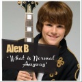 Alex B - What Is Normal Anyway