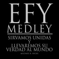 Efy Medley: Sirvamos Unidas y Llevaremos Su Verdad al Mundo (Spanish)