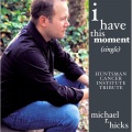 I Have This Moment (Huntsman Cancer Institute)