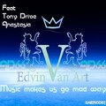 Edvin Van Art、Tony Drive、Anastasia - Music Makes Us Go Mad (Original Mix)