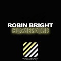 Robin Bright - Homework (Original Mix)