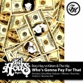 Rory Hoy、Kitten & The Hip、the Hip、Kitten - Who's Gonna Pay For That (Pedro G Remix)