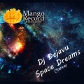 DJ Dejavu - Space Dreams (Original Mix)