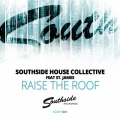 Southside House Collective、st. james - Raise The Roof (Radio Edit)
