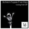 Brothers In Progress、Ivan Masa - Turning Point (Original Mix)