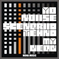 Yo Noise - My Dead (Original Mix)