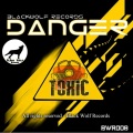 2Toxic - Danger (Original Mix)