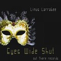 Linus Larrabee - Eyes Wide Shut (Original Mix)
