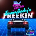 Jax Jaimeson - Everybody's Freekin (Original Mix)