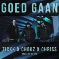 Chriss、Chokz、Zickk - Goed Gaan