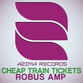 Robus Amp - Cheap Train Tickets (Original Mix)